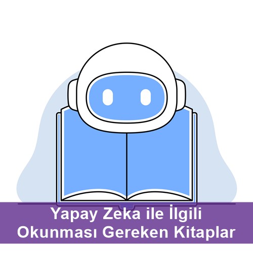 Yapay Zeka ile İlgili Okunması Gereken Kitaplar