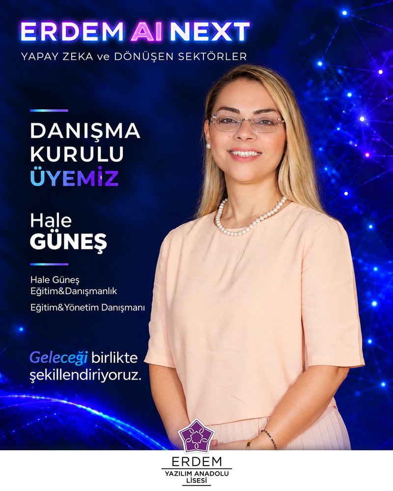 Hale Güneş - ERDEM AI NEXT Danışma Kurulu Üyesi