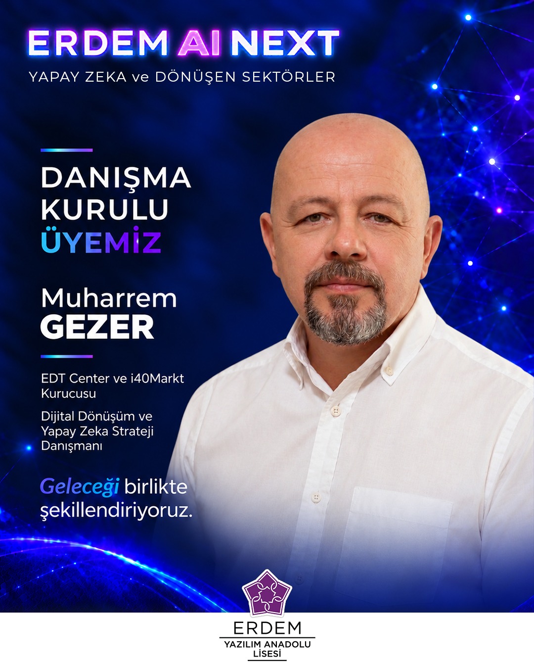 Muharrem Gezer - ERDEM AI NEXT Danışma Kurulu Üyesi