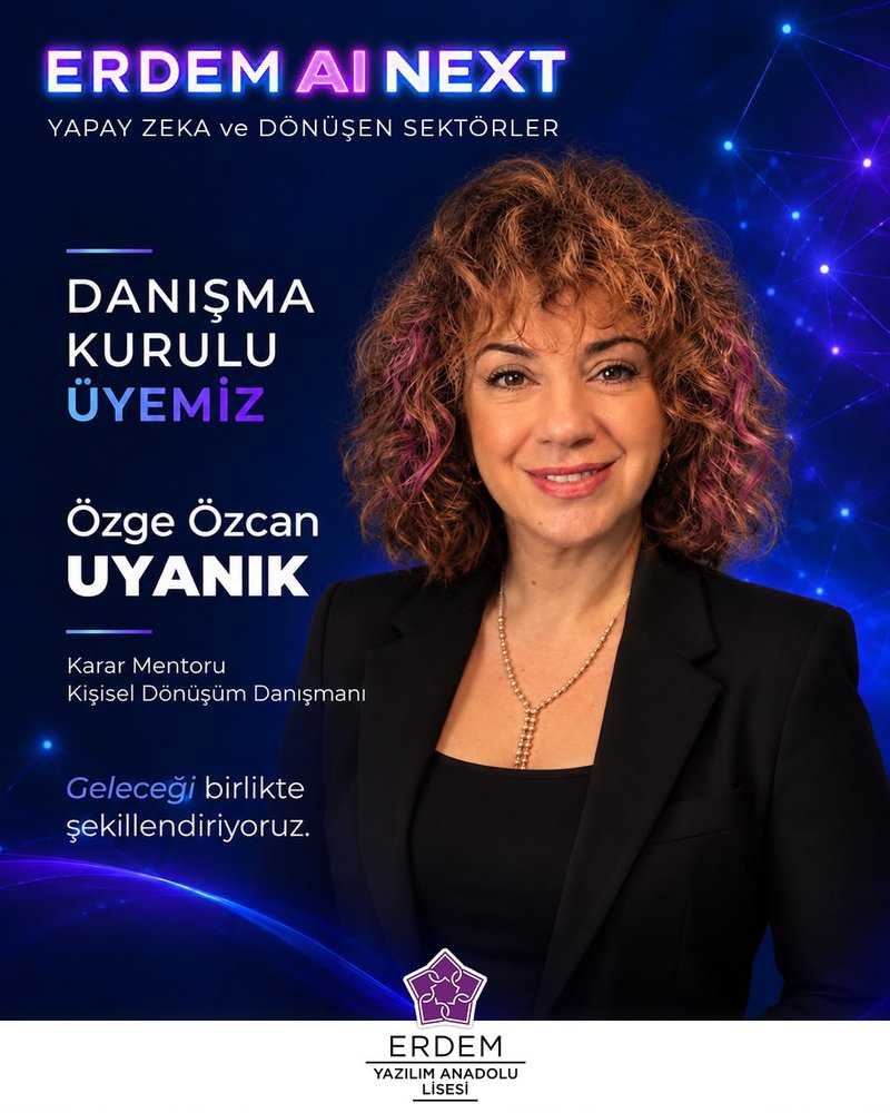 Özge Özcan Uyanık - ERDEM AI NEXT Danışma Kurulu Üyesi